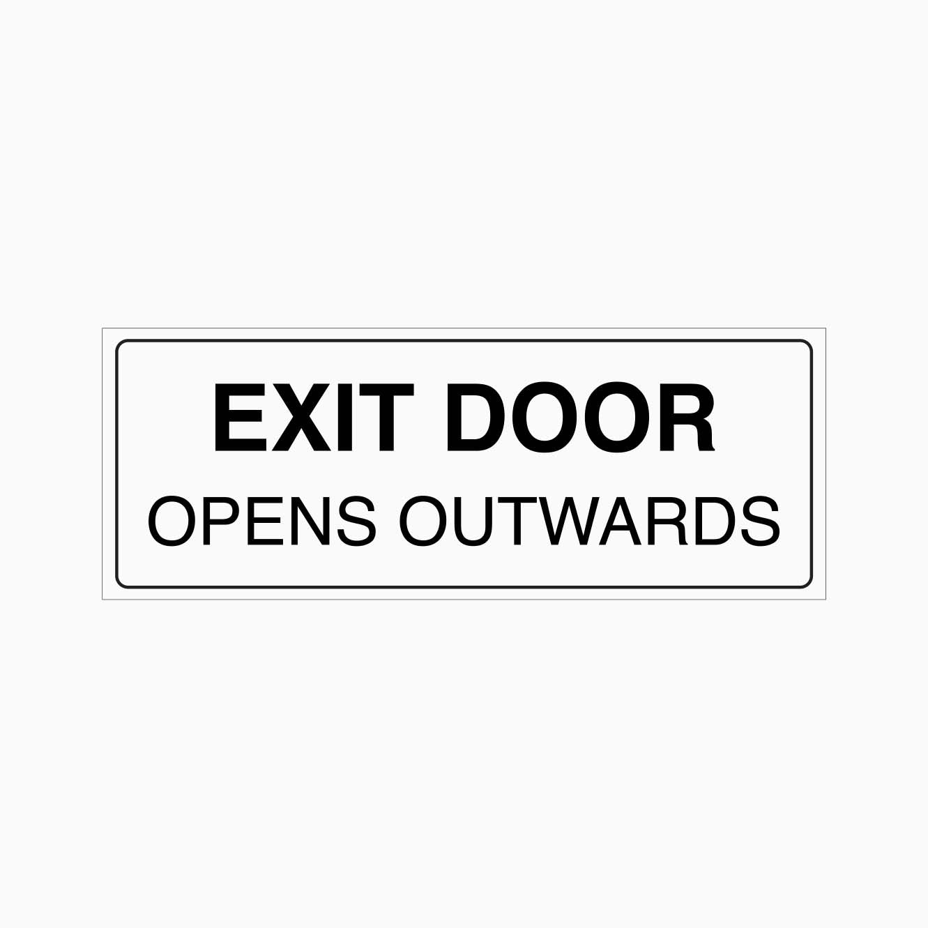 EXIT DOOR OPENS OUTWARDS SIGN