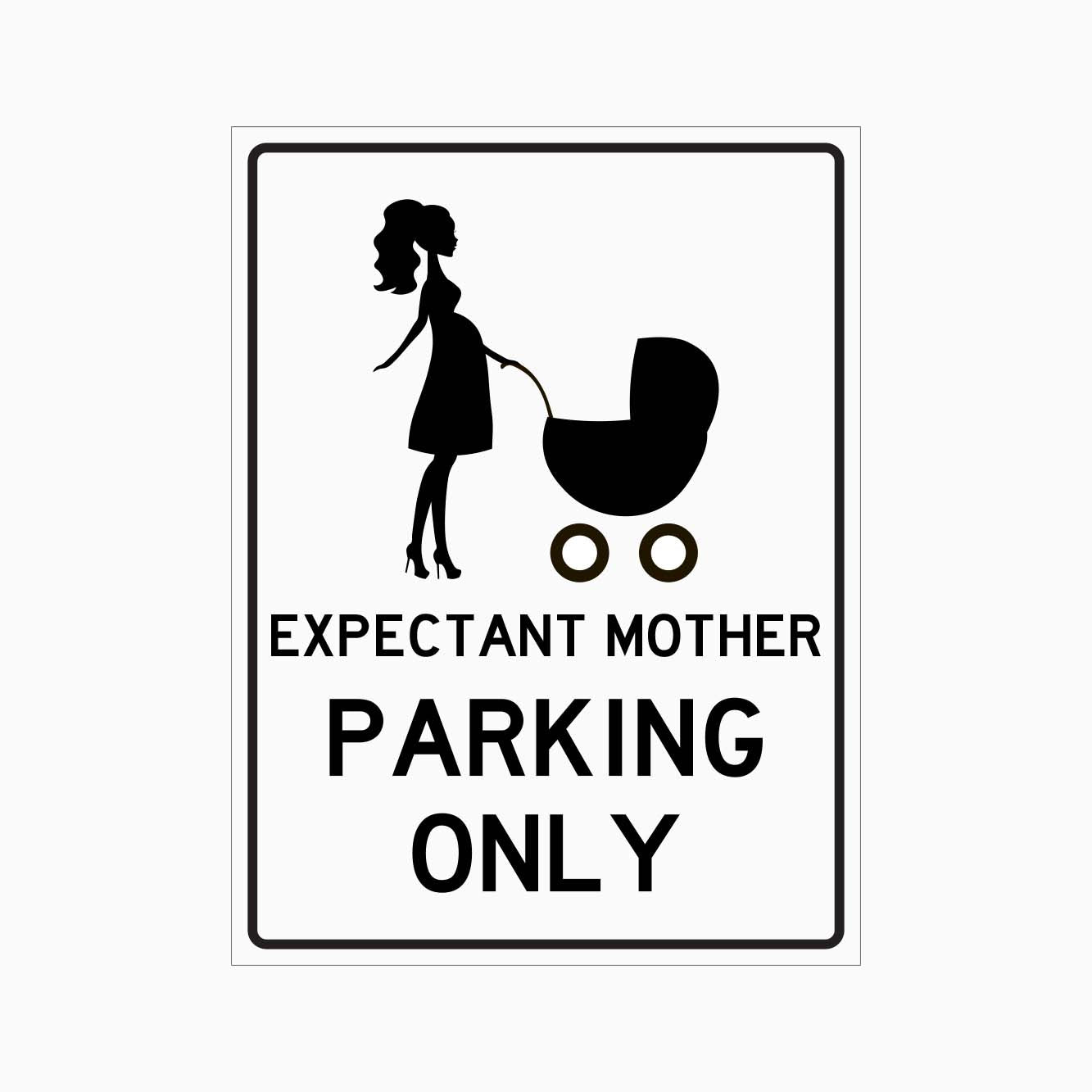 EXPECTANT MOTHER PARKING ONLY SIGN - GET SIGNS