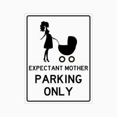 EXPECTANT MOTHER PARKING ONLY SIGN