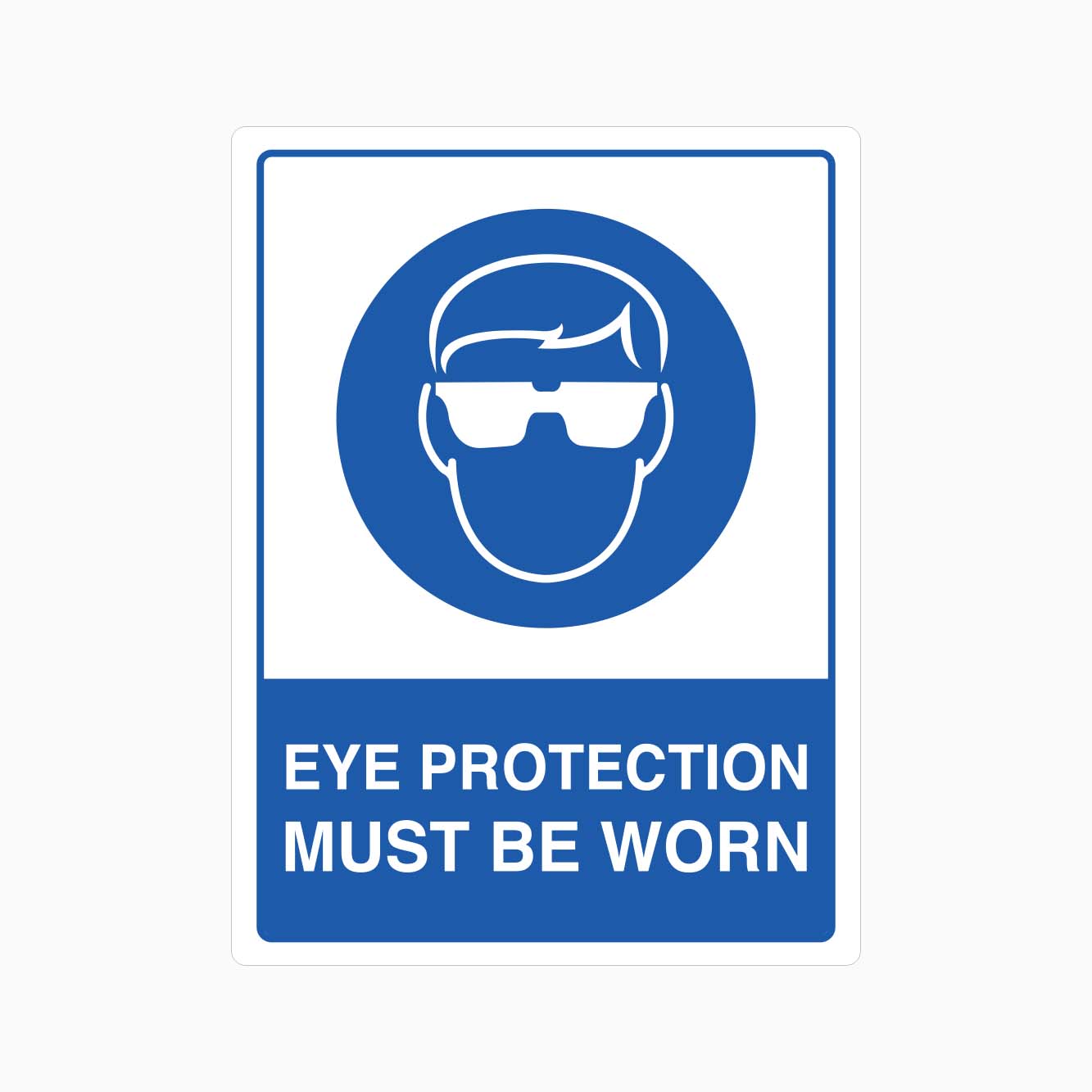 EYE PROTECTION MUST BE WORN SIGN - GET SIGNS