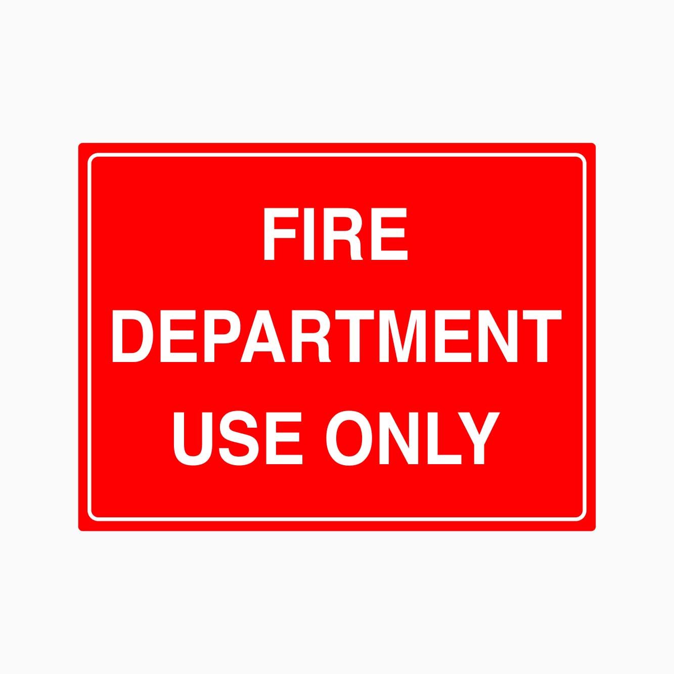 FIRE DEPARTMENT USE ONLY SIGN – Get signs