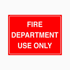 FIRE DEPARTMENT USE ONLY SIGN