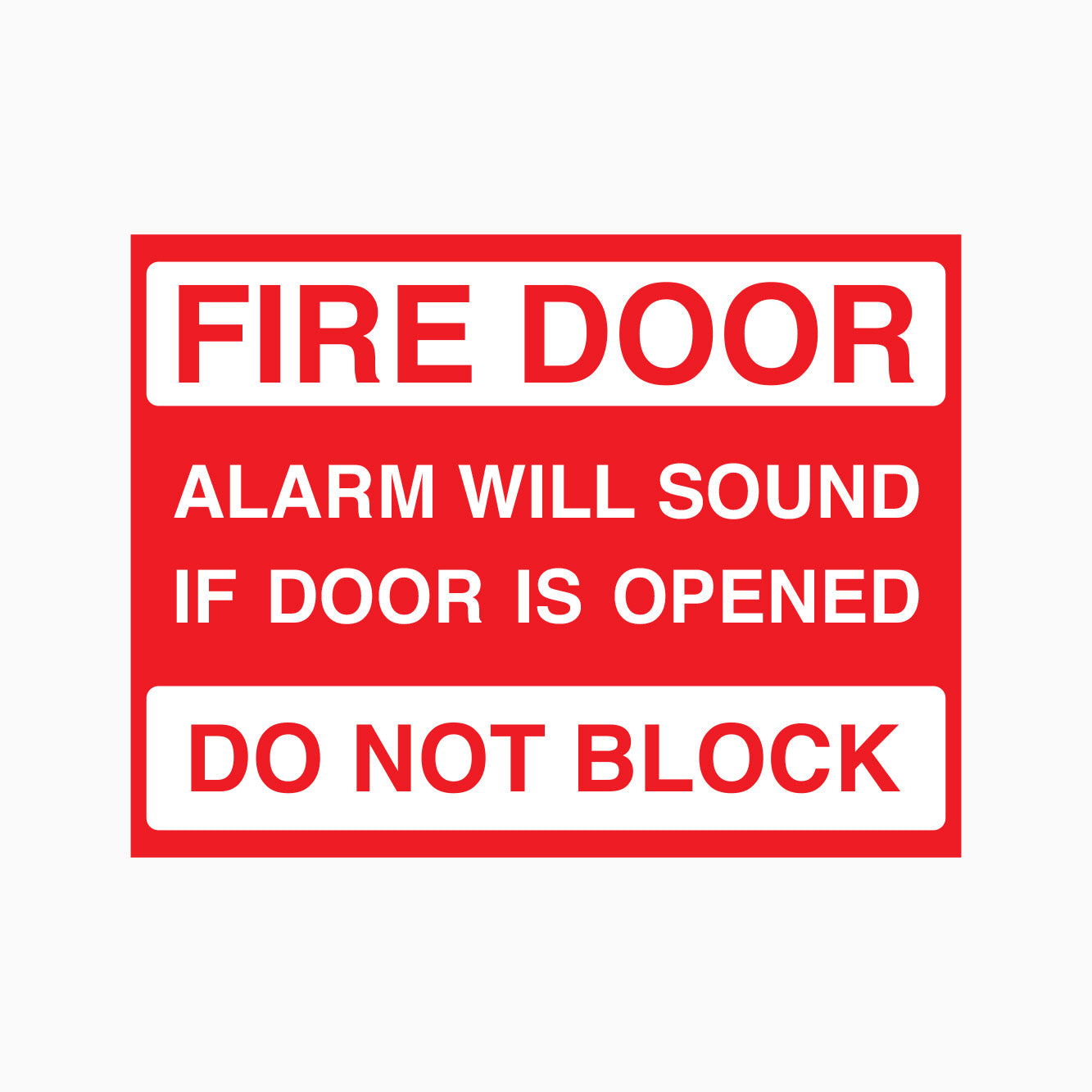 FIRE DOOR SIGN - ALARM WILL SOUND IF DOOR IS OPENED - DO NOT BLOCK SIGN