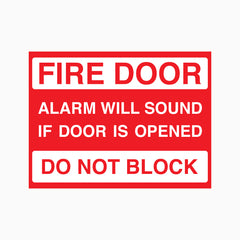 FIRE DOOR - ALARM WILL SOUND IF DOOR IS OPENED - DO NOT BLOCK SIGN