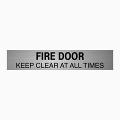 FIRE DOOR KEEP CLEAR AT ALL TIMES SIGN