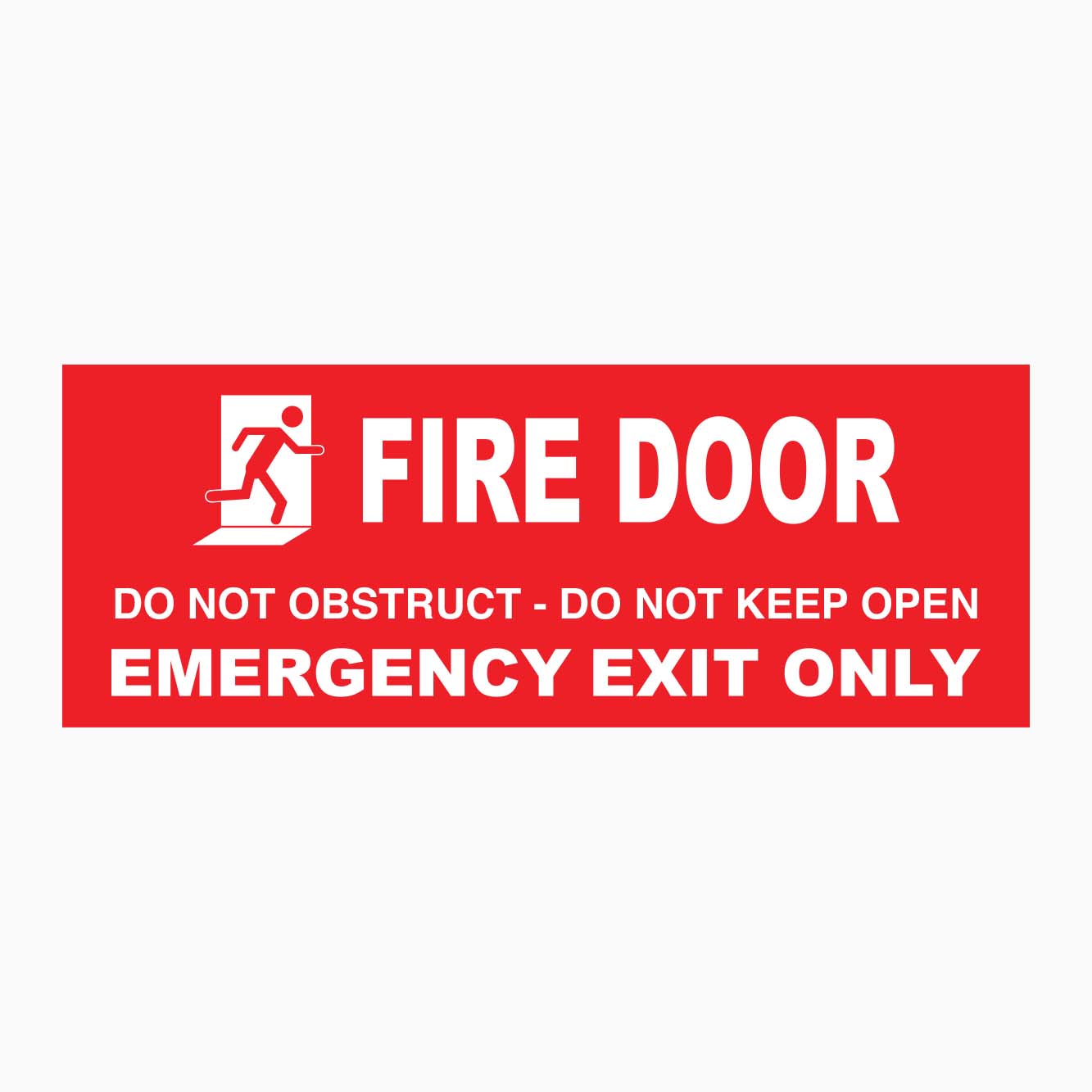 FIRE DOOR SIGN - DO NOT OBSTRUCT - DO NOT KEEP OPEN SIGN EMERGENCY EXIT ONLY SIGN