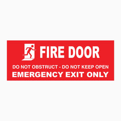FIRE DOOR DO NOT OBSTRUCT DO NOT KEEP OPEN EMERGENCY EXIT ONLY SIGN