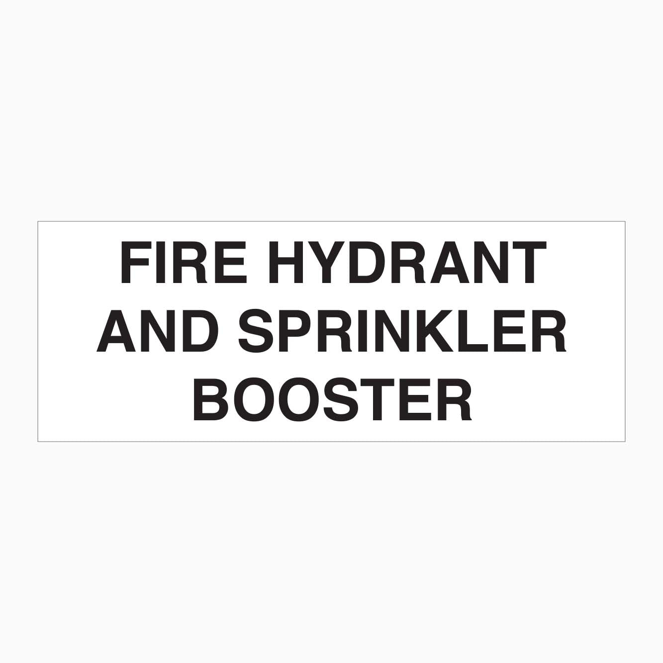 FIRE HYDRANT AND SPRINKLER BOOSTER SIGN - GET SIGNS