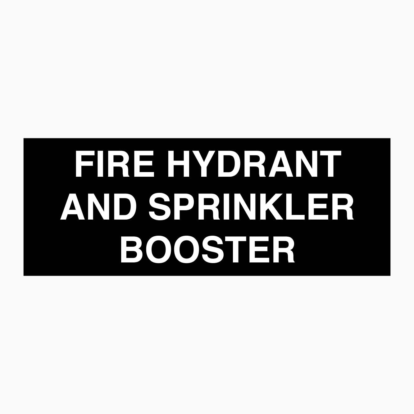 FIRE HYDRANT AND SPRINKLER BOOSTER SIGN - GET SIGNS