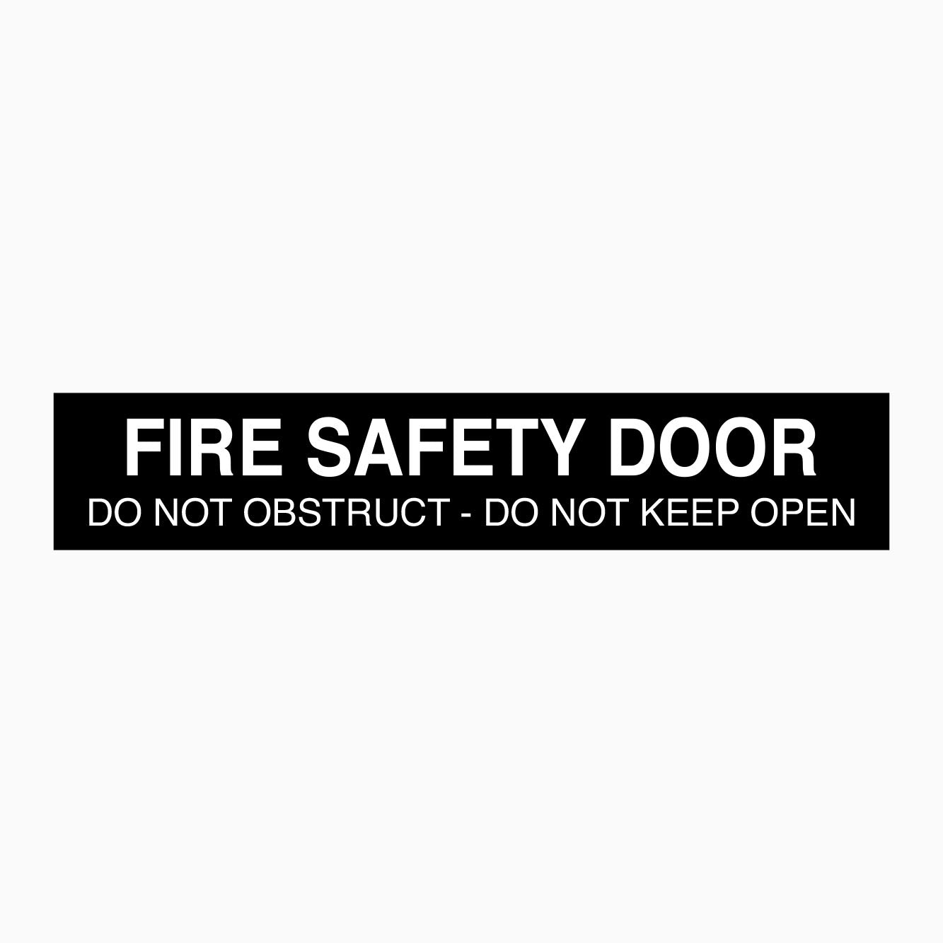 FIRE SAFETY DOOR - DO NOT OBSTRUCT - DO NOT KEEP OPEN SIGN - GET SIGNS