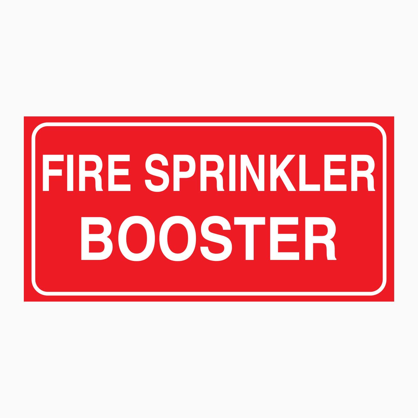 FIRE SPRINKLER BOOSTER SIGN - GET SIGNS