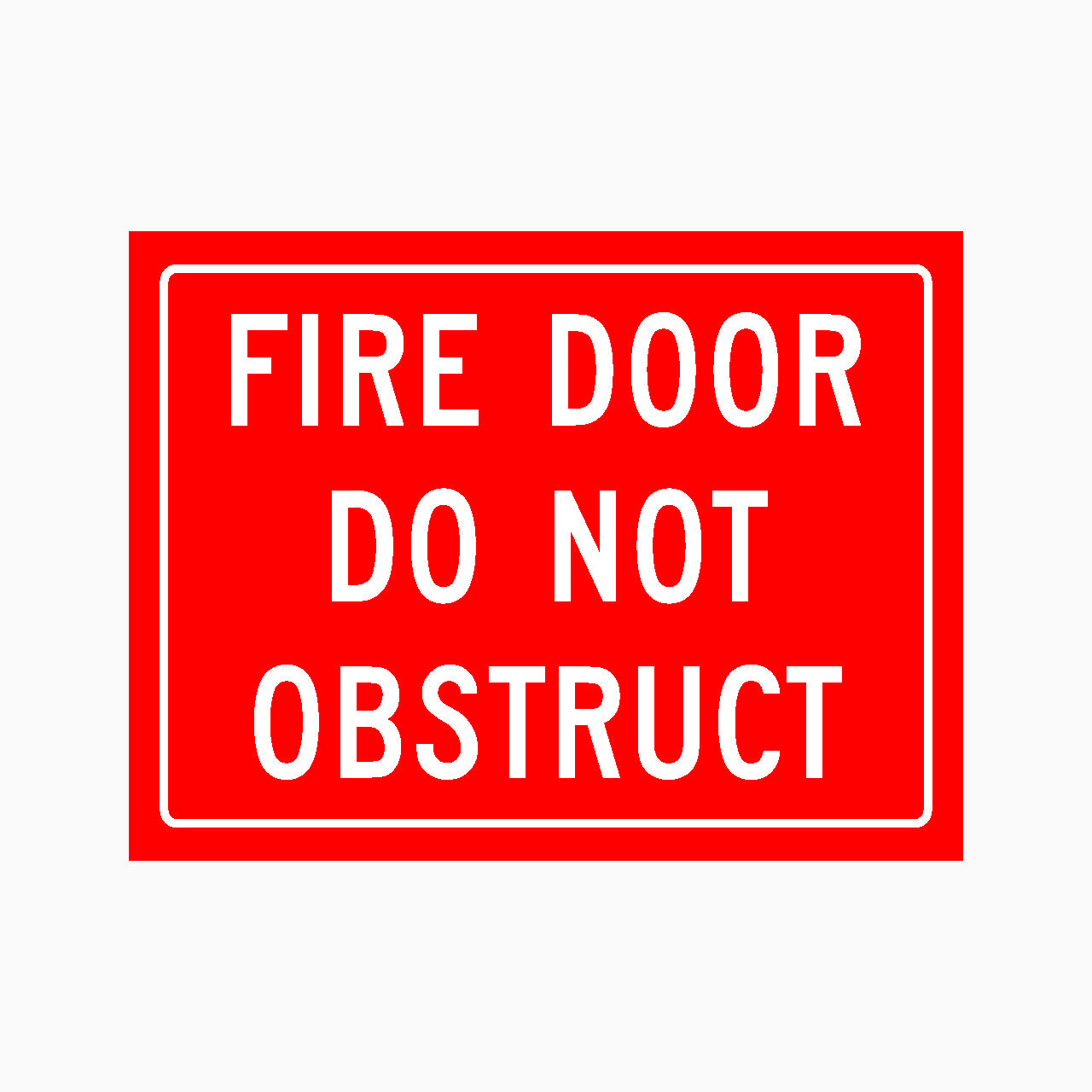 Red sign with white text 'FIRE DOOR DO NOT OBSTRUCT' on a red background