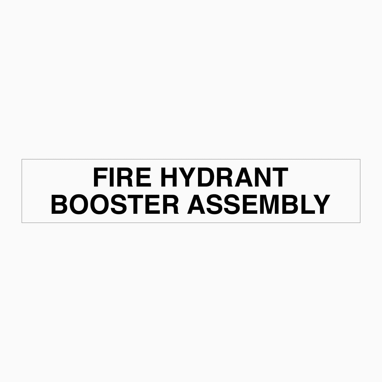 FIRE HYDRANT BOOSTER ASSEMBLY SIGN - GET SIGNS