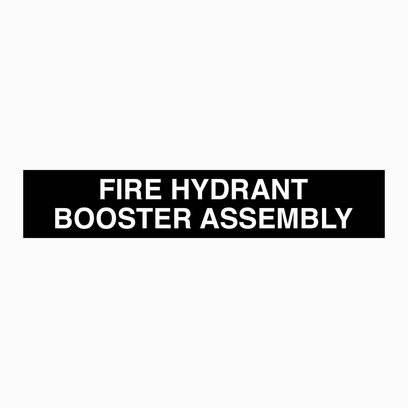 FIRE HYDRANT BOOSTER ASSEMBLY SIGN - GET SIGNS