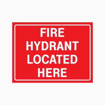 FIRE HYDRANT LOCATED HERE SIGN