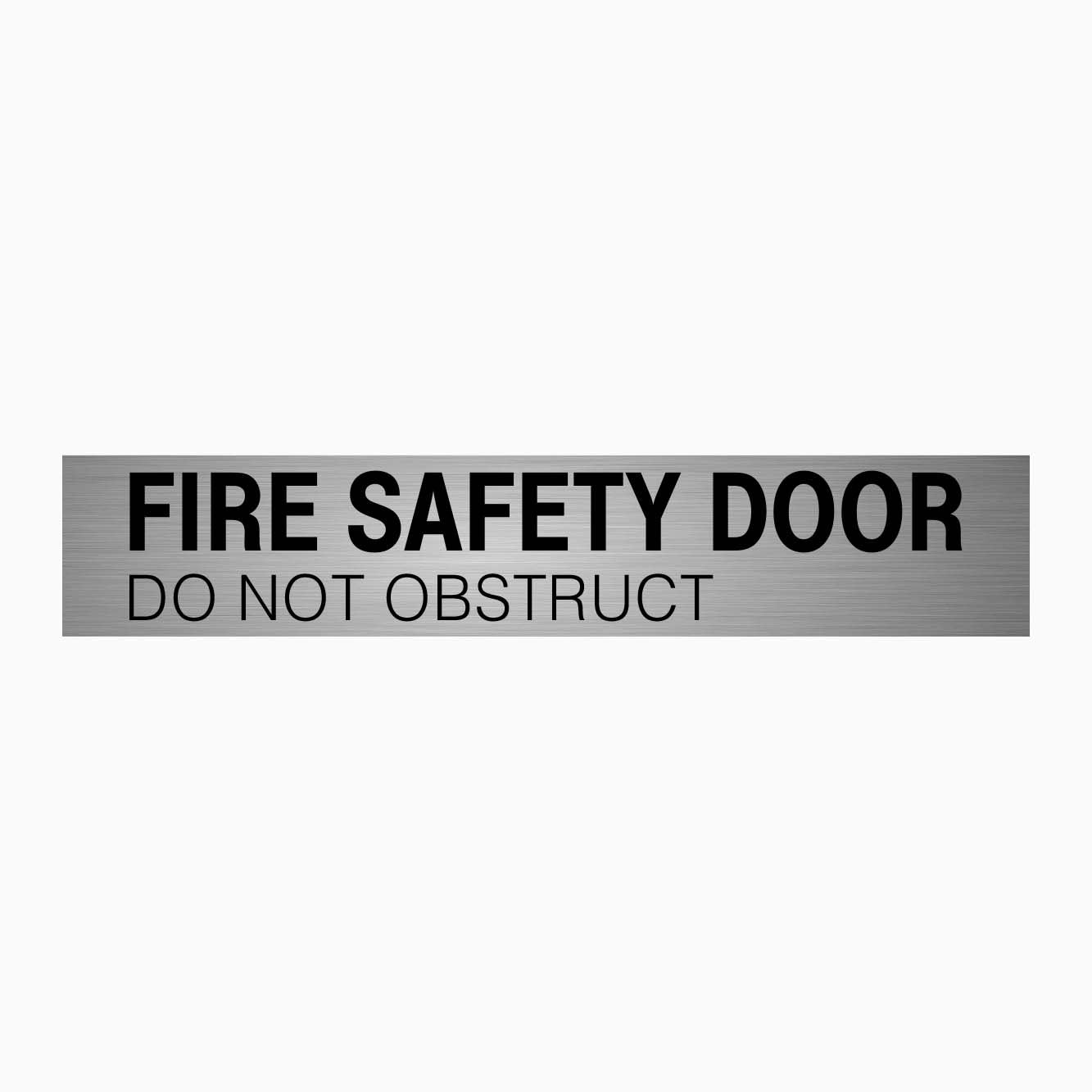 FIRE SAFETY DOOR DO NOT OBSTRUCT SIGN - GET SIGNS - silver aluminium