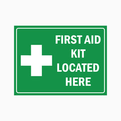 FIRST AID KIT LOCATED HERE SIGN