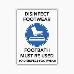 FOOTBATH MUST BE USED TO DISINFECT FOOTWEAR SIGN