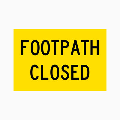 FOOTPATH CLOSED SIGN