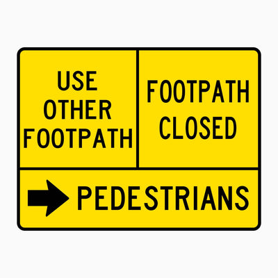 USE OTHER FOOTPATH, FOOTPATH CLOSED, PEDESTRIANS RIGHT SIGN