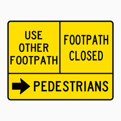 USE OTHER FOOTPATH, FOOTPATH CLOSED, PEDESTRIANS RIGHT SIGN