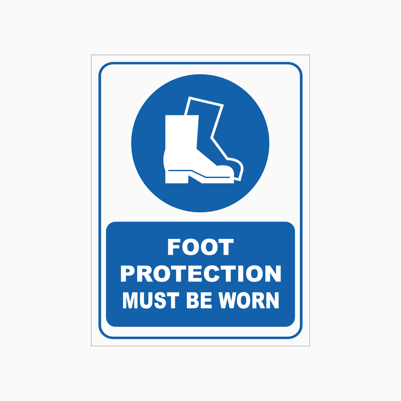 FOOT PROTECTION MUST BE WORN SIGN | Safety Signs for Industrial Sites ...