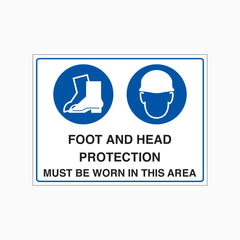 FOOT AND HEAD PROTECTION MUST BE WORN IN THIS AREA SIGN