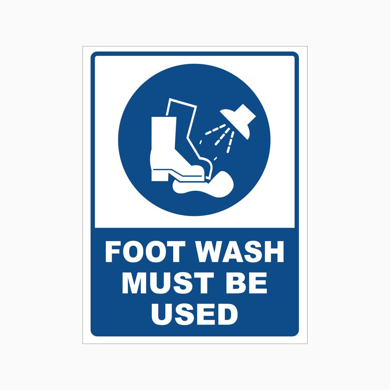 Foot Wash Must Be Used sign -mandatory sign