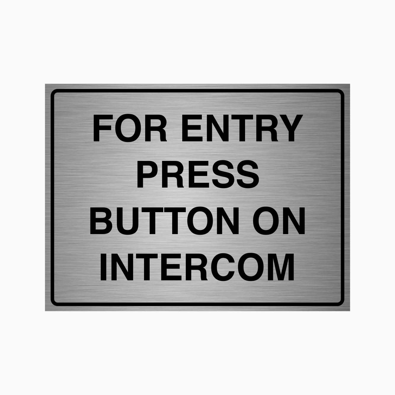 FOR ENTRY PRESS BUTTON ON INTERCOM SIGN | Quality Signs by GET SIGNS ...