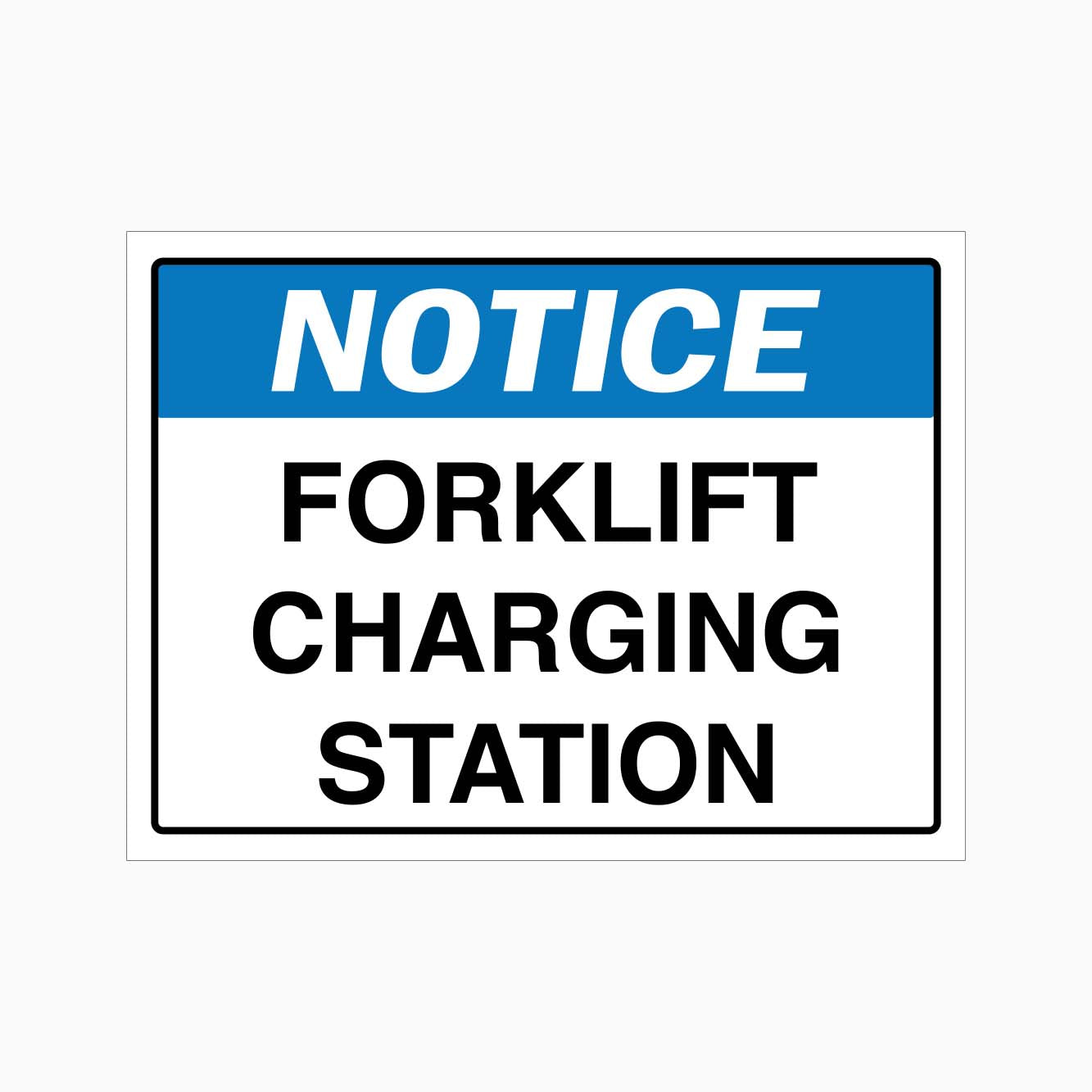 NOTICE FORKLIFT CHARGING STATION SIGN - GET SIGNS