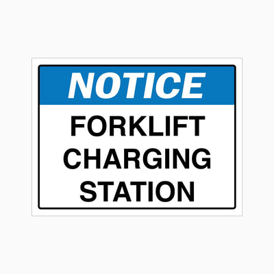 NOTICE FORKLIFT CHARGING STATION SIGN