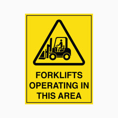 FORKLIFTS OPERATING IN THIS AREA SIGN