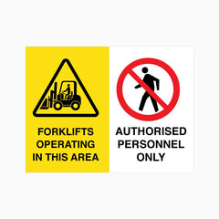 FORKLIFTS OPERATING IN THIS AREA - AUTHORISED PERSONNEL ONLY SIGN