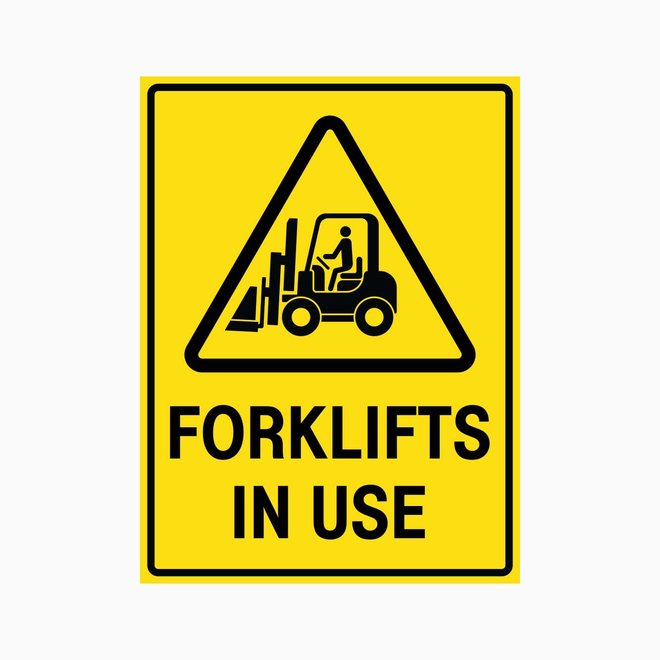 FORKLIFTS IN USE SIGN - GET SIGNS