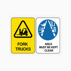 CAUTION FORK TRUCKS - AISLE MUST BE KEPT CLEAR SIGN