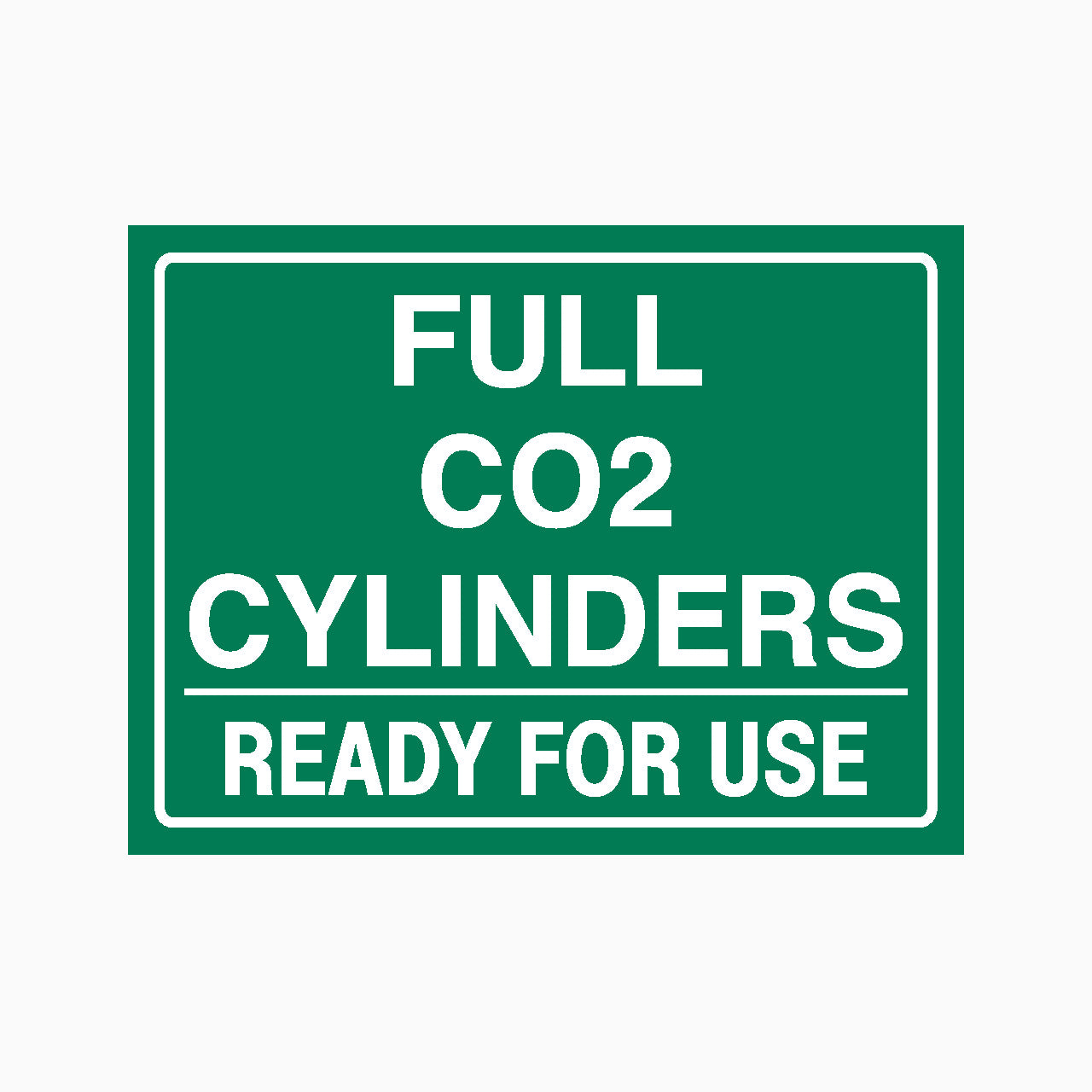Green sign with white text indicating 'Full CO2 Cylinders Ready for Use' on a Green background
