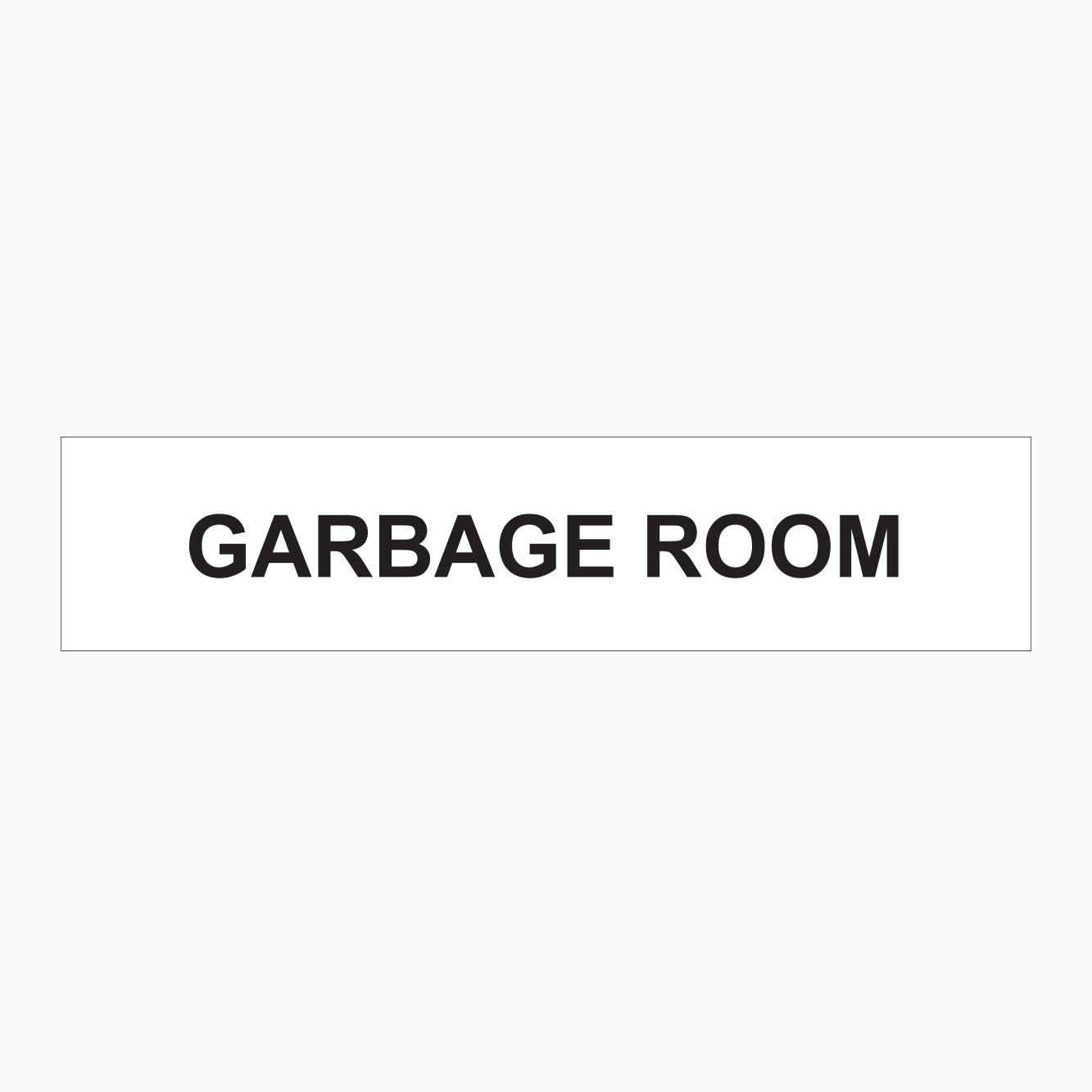 GARBAGE ROOM SIGN