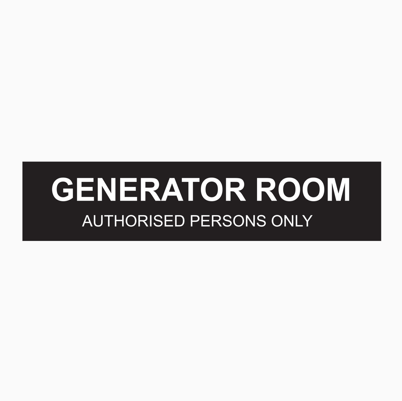 GENERATOR ROOM SIGN - AUTHORISED PERSONS ONLY SIGN