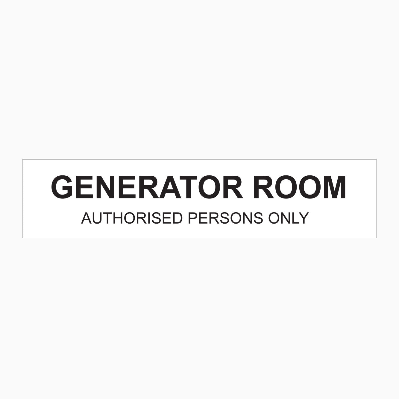 GENERATOR ROOM SIGN - AUTHORISED PERSONS ONLY SIGN