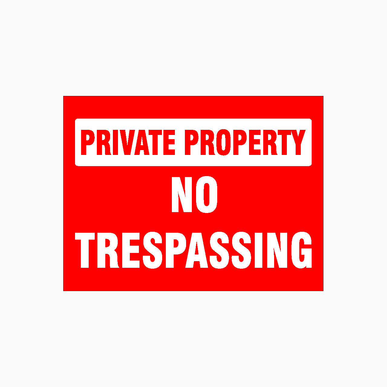 PRIVATE PROPERTY NO TRESPASSING SIGN