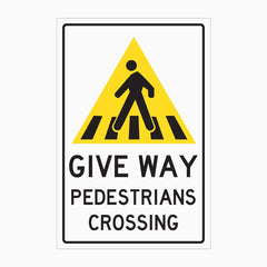 GIVE WAY PEDESTRIANS CROSSING SIGN