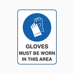 GLOVES MUST BE WORN IN THIS AREA SIGN