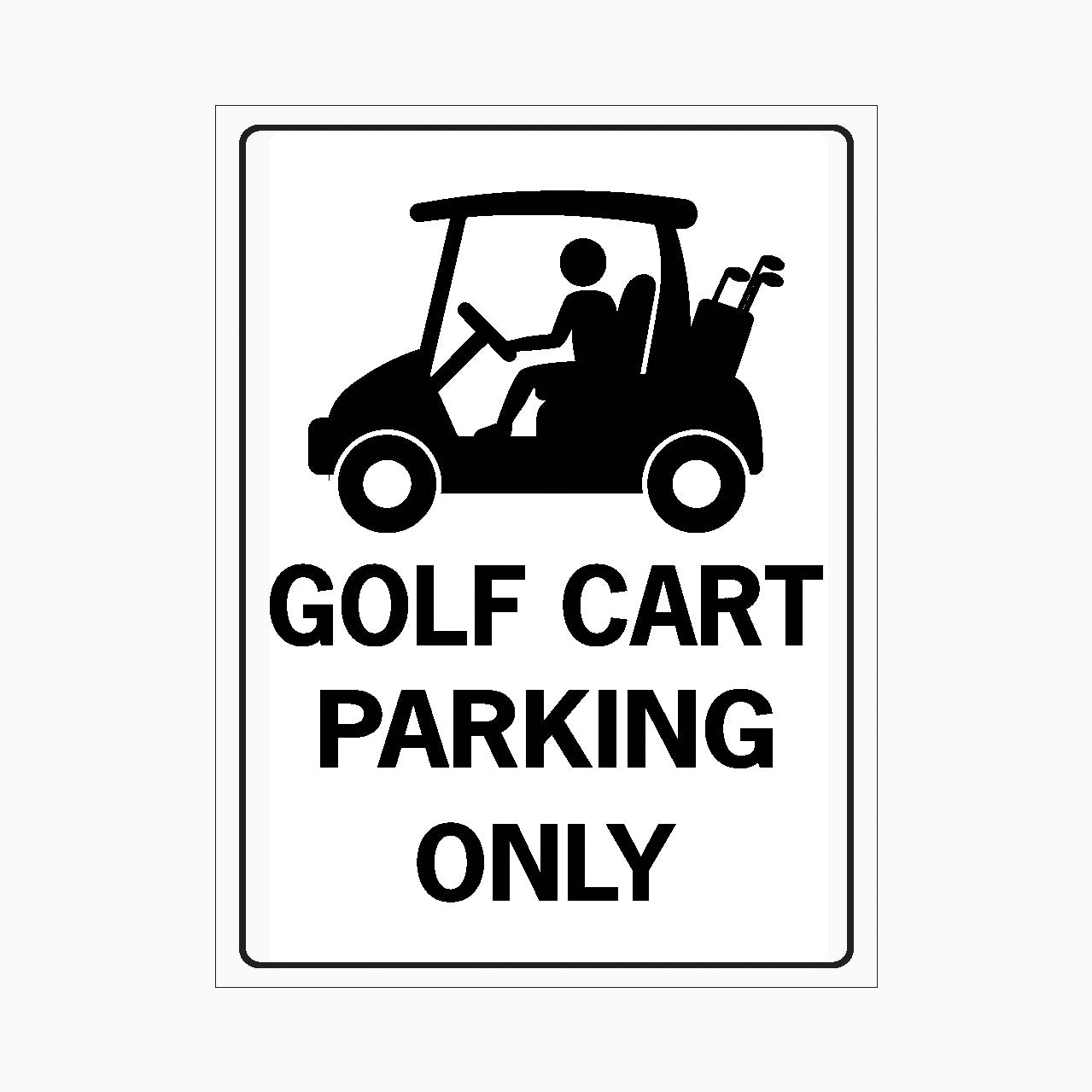 GOLF CART PARKING ONLY SIGN - parking sign