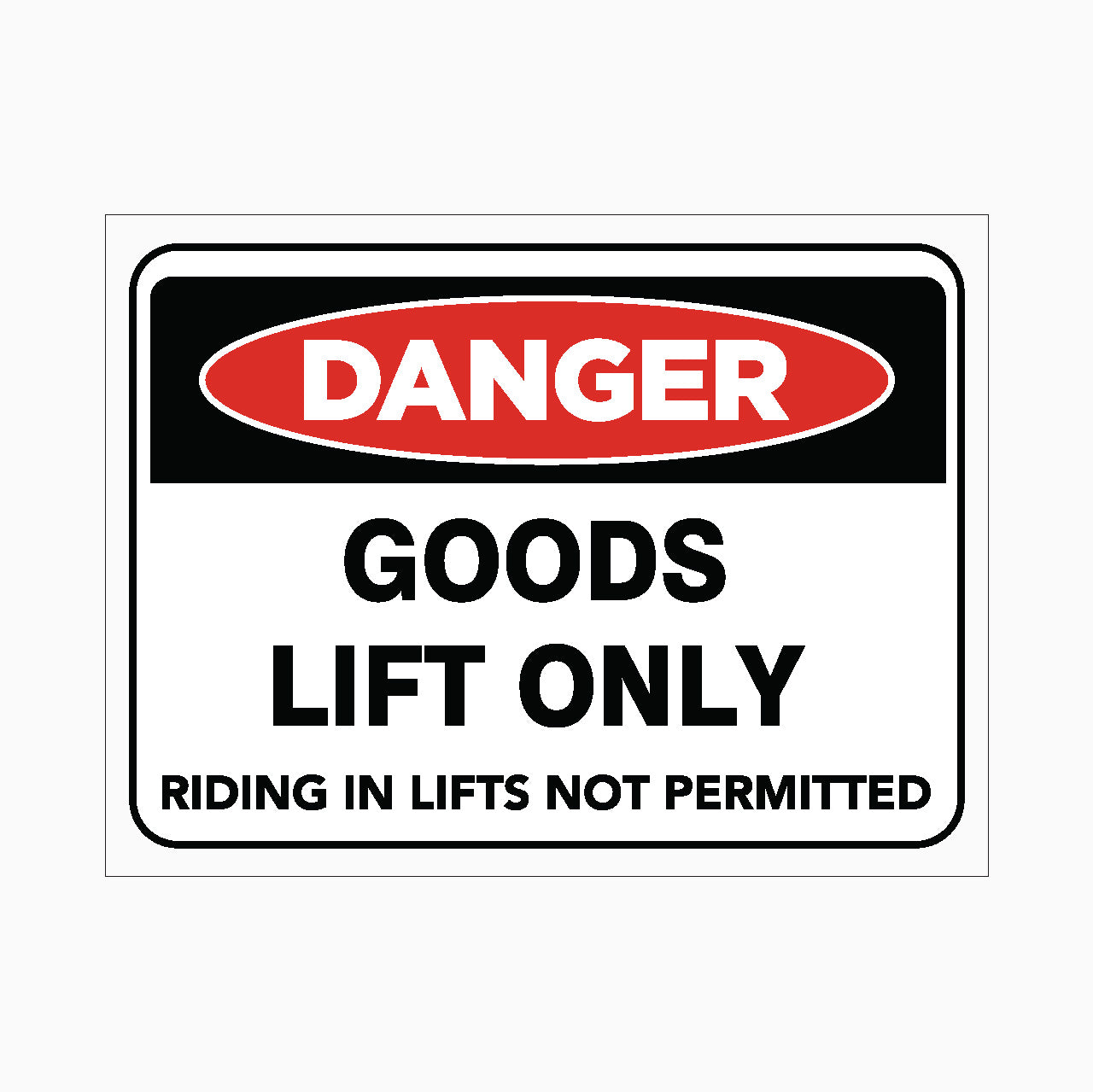 GOODS LIFT ONLY - RIDING IN LIFTS NOT PERMITTED - GET SIGNS - GANGER SIGNS IN AUSTRALIA