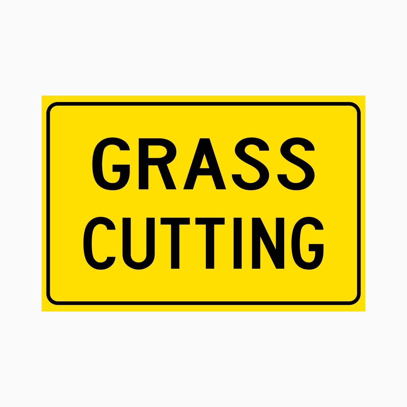 GRASS CUTTING SIGN - GET SIGNS