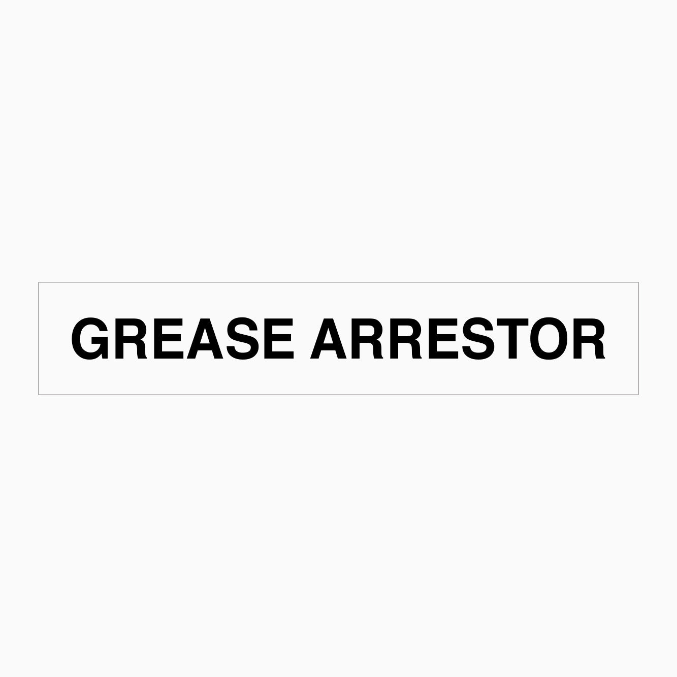 GREASE ARRESTOR SIGN      