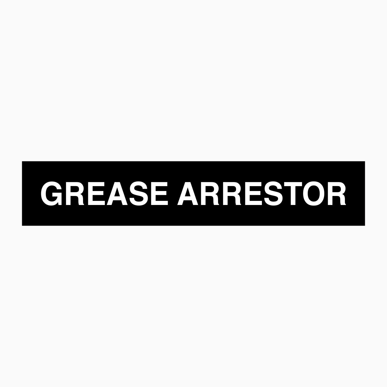 GREASE ARRESTOR SIGN      