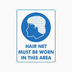 HAIR NET MUST BE WORN IN THIS AREA SIGN