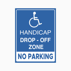 HANDICAP DROP - OFF ZONE NO PARKING SIGN