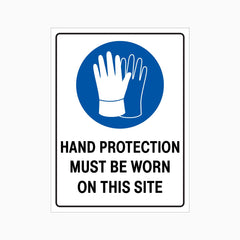 HAND PROTECTION MUST BE WORN ON THIS SITE SIGN